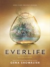 Everlife : Everlife Series, Book 3
